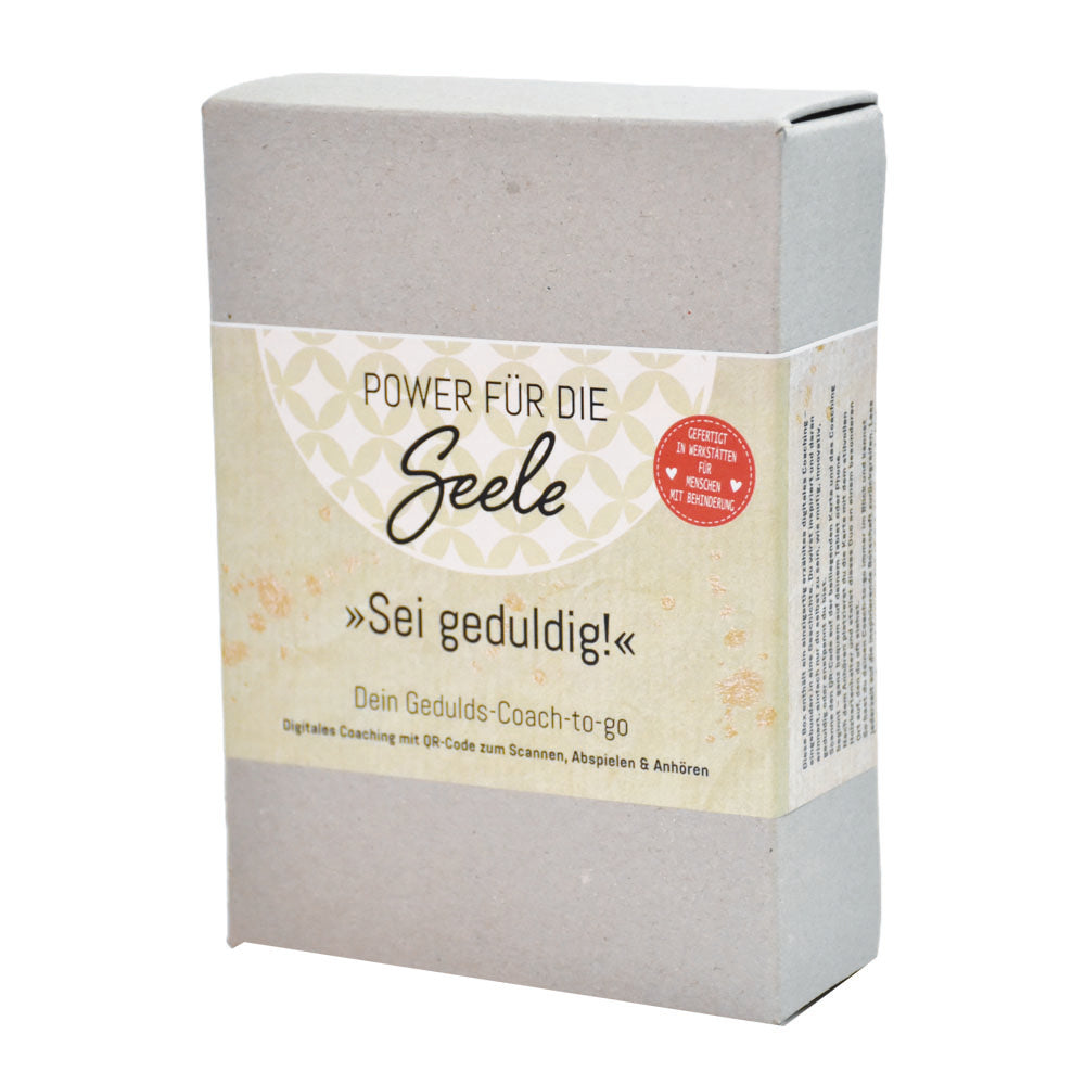 Power für die Seele- sei geduldig! Dein Gedulds Coach to go