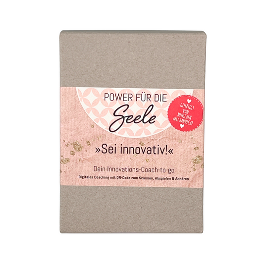 Power für die Seele- sei innovativ! Dein Innovations Coach to go