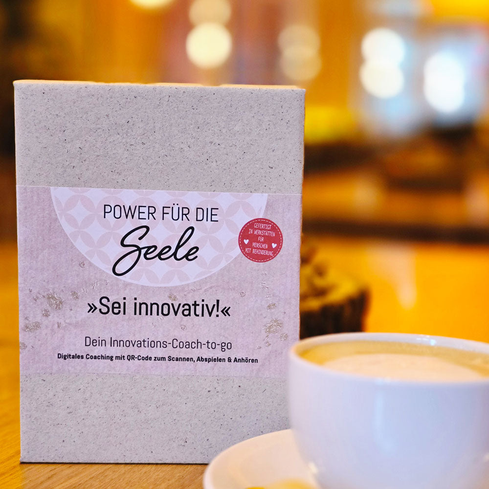 Power für die Seele- sei innovativ! Dein Innovations Coach to go